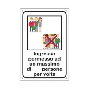 Cartello informativo 20x30 cm Cartelli Segnalatori "Ingresso permesso ad un max di n° persone per volta''