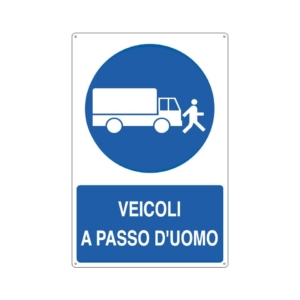 Cartello informativo 50x70 cm Cartelli Segnalatori "Veicoli a passo d'uomo" E1909Y