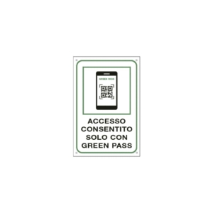 Cartello informativo 30x20 cm Cartelli Segnalatori "Accesso consentito solo con il Green Pass" - 35375